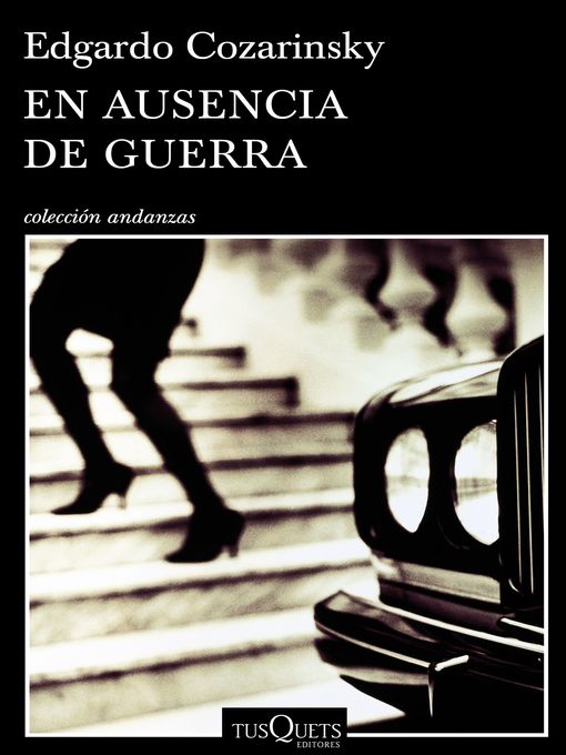 Title details for En ausencia de guerra by Edgardo Cozarinsky - Available